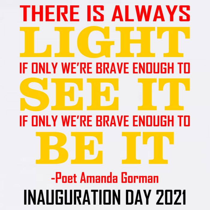 Amanda Gorman There Is Always Light Be It Inauguration Day 2021 Garment-Dyed Sweatshirt