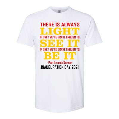 Amanda Gorman There Is Always Light Be It Inauguration Day 2021 Softstyle® CVC T-Shirt