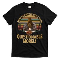 Amateur Mycologist With Questionable Morels T-Shirt