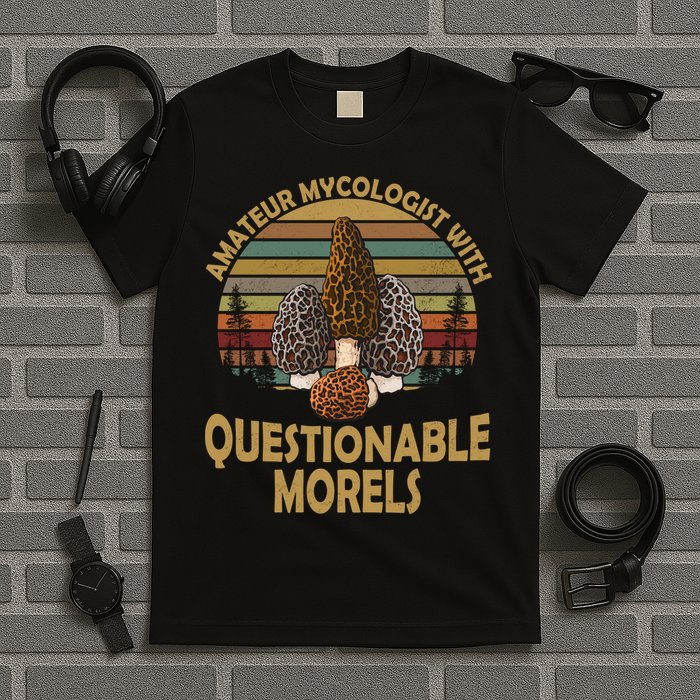 Amateur Mycologist With Questionable Morels T-Shirt