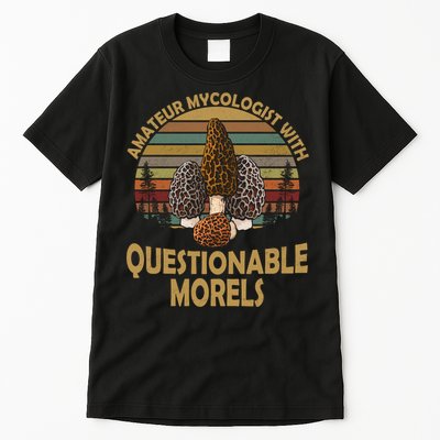 Amateur Mycologist With Questionable Morels Tall T-Shirt