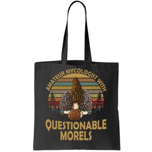 Amateur Mycologist With Questionable Morels Tote Bag