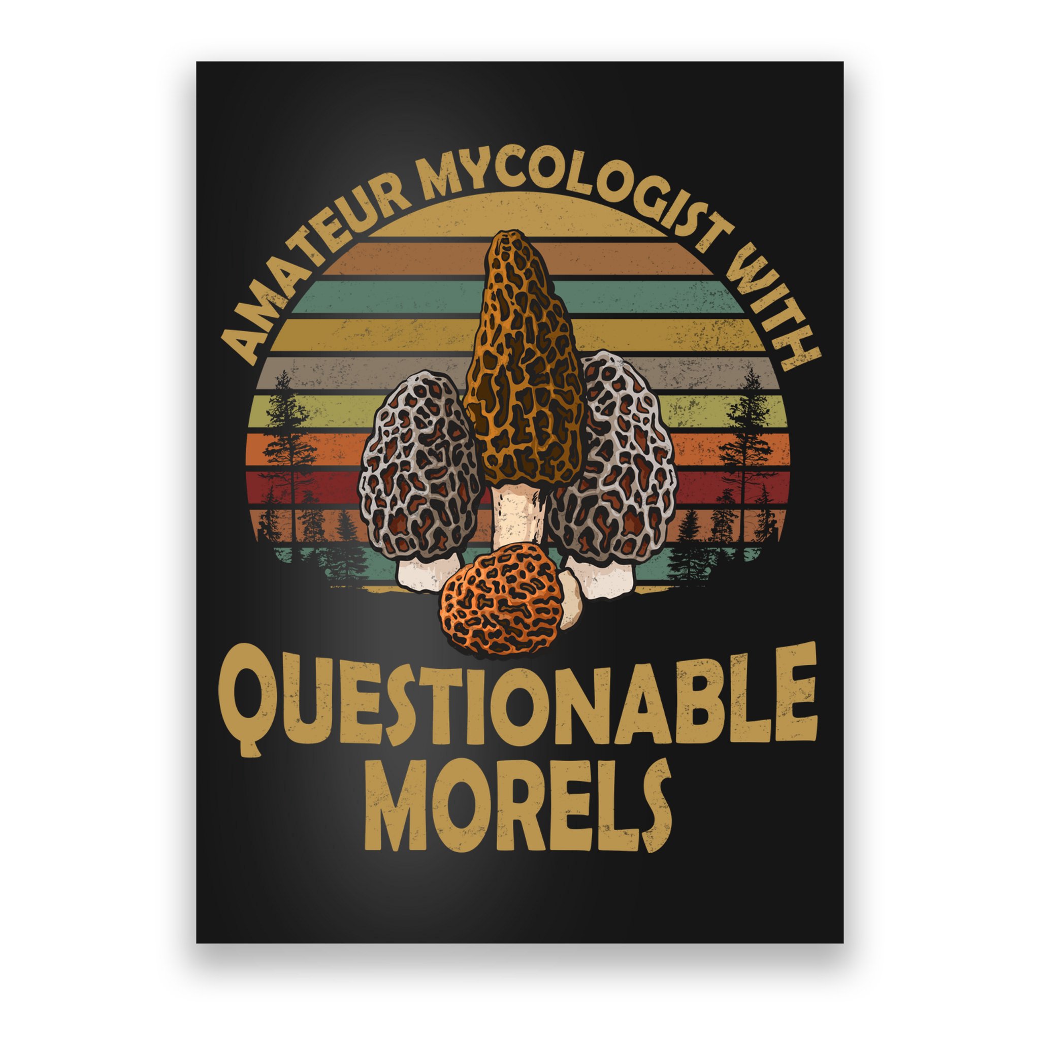 Amateur Mycologist With Questionable Morels Poster
