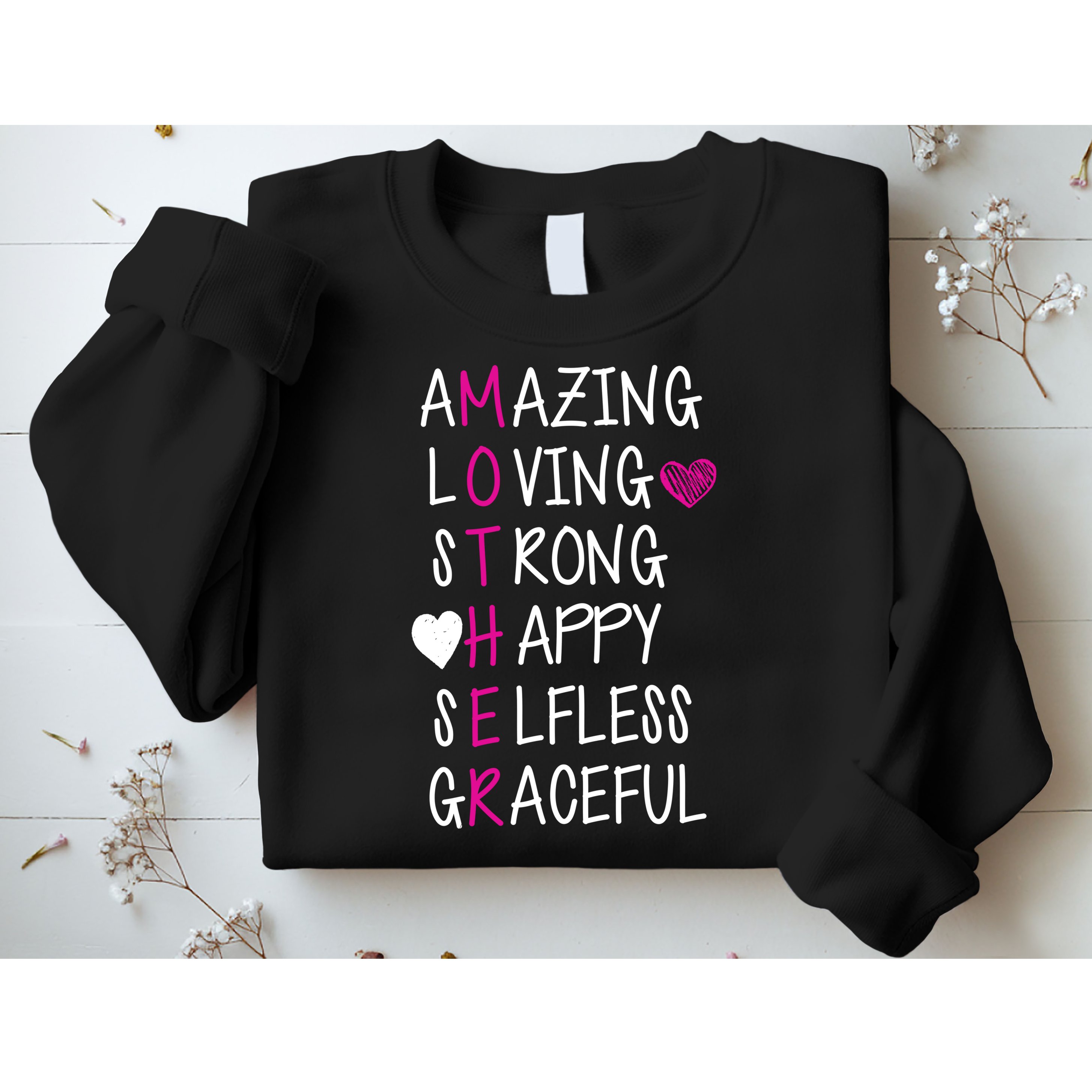 Amazing Loving Strong Happy Mother Sweatshirt