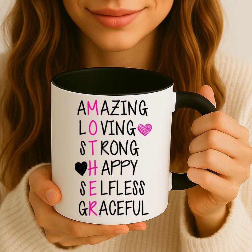 Amazing Loving Strong Happy Mother Mug