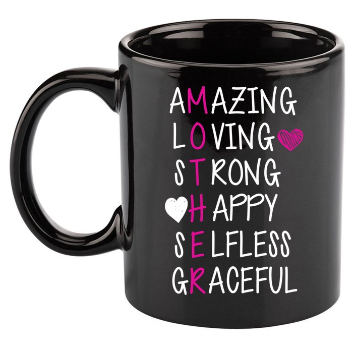 Amazing Loving Strong Happy Mother 11oz C Handle Ceramic Mug