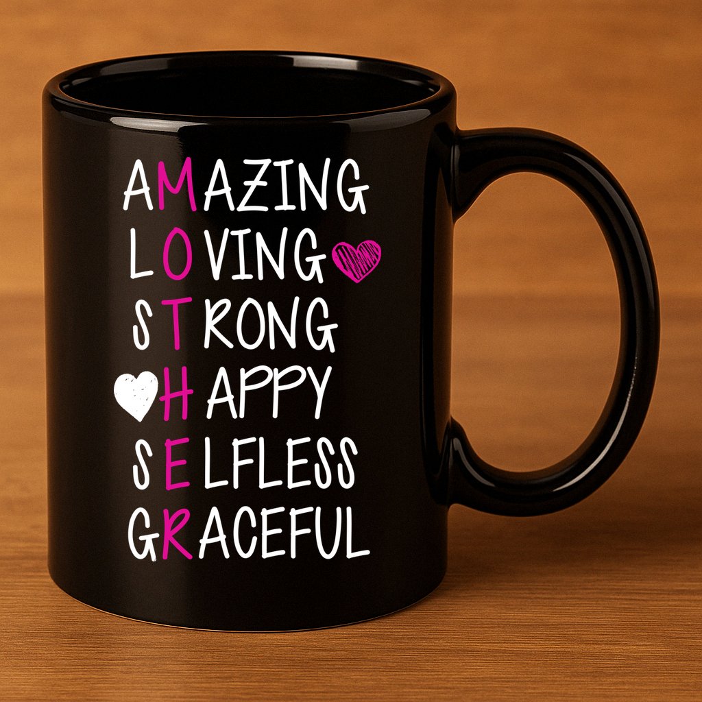 Amazing Loving Strong Happy Mother 11oz C Handle Ceramic Mug