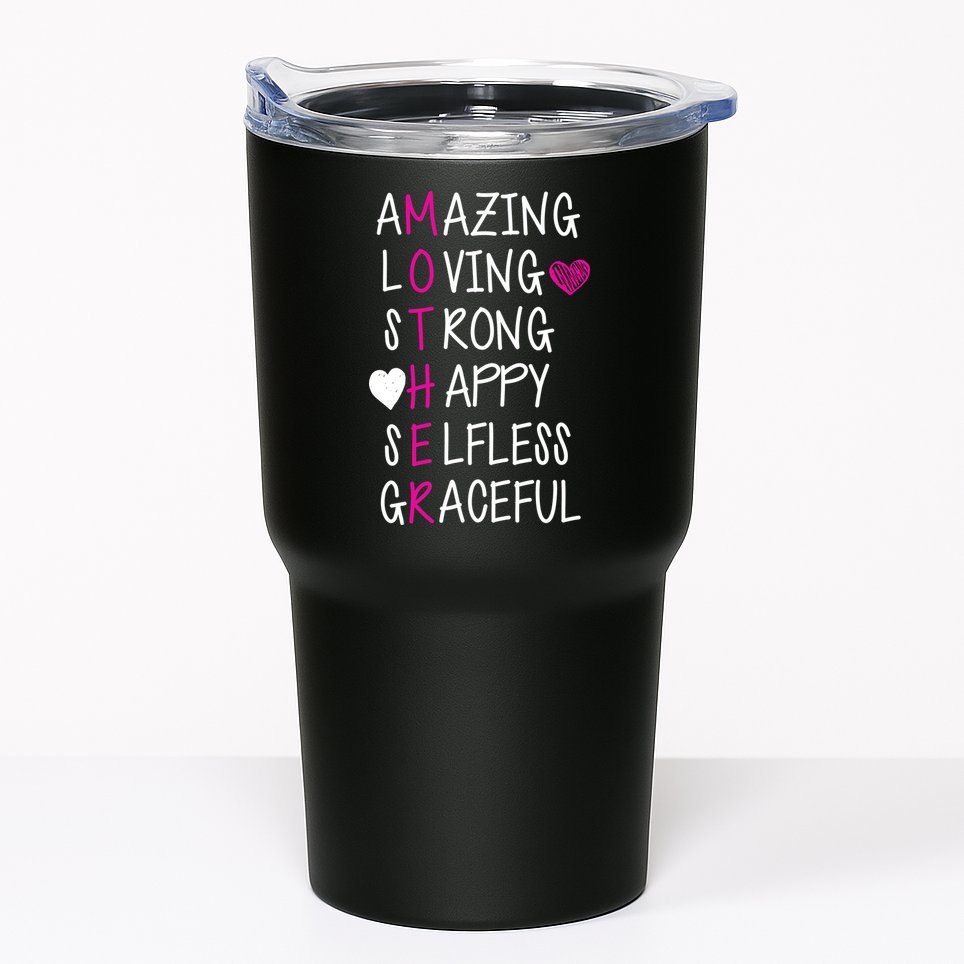 Amazing Loving Strong Happy Mother Tumbler
