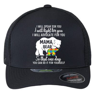 Autism Mama Bear I Will Speak Fight Advocate For You Gift Flexfit Unipanel Trucker Cap