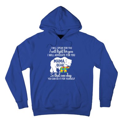 Autism Mama Bear I Will Speak Fight Advocate For You Gift Hoodie