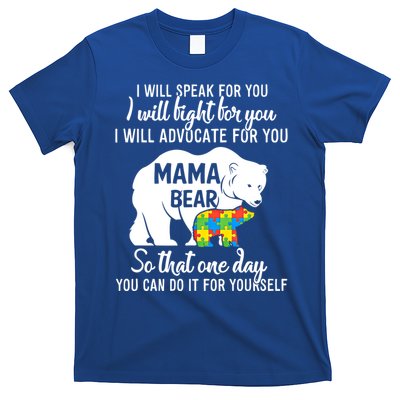 Autism Mama Bear I Will Speak Fight Advocate For You Gift T-Shirt