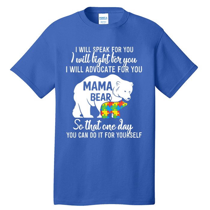 Autism Mama Bear I Will Speak Fight Advocate For You Gift Tall T-Shirt