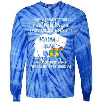 Autism Mama Bear I Will Speak Fight Advocate For You Gift Tie-Dye Long Sleeve Shirt