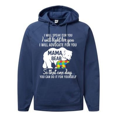 Autism Mama Bear I Will Speak Fight Advocate For You Gift Performance Fleece Hoodie