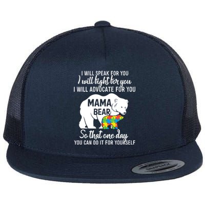 Autism Mama Bear I Will Speak Fight Advocate For You Gift Flat Bill Trucker Hat