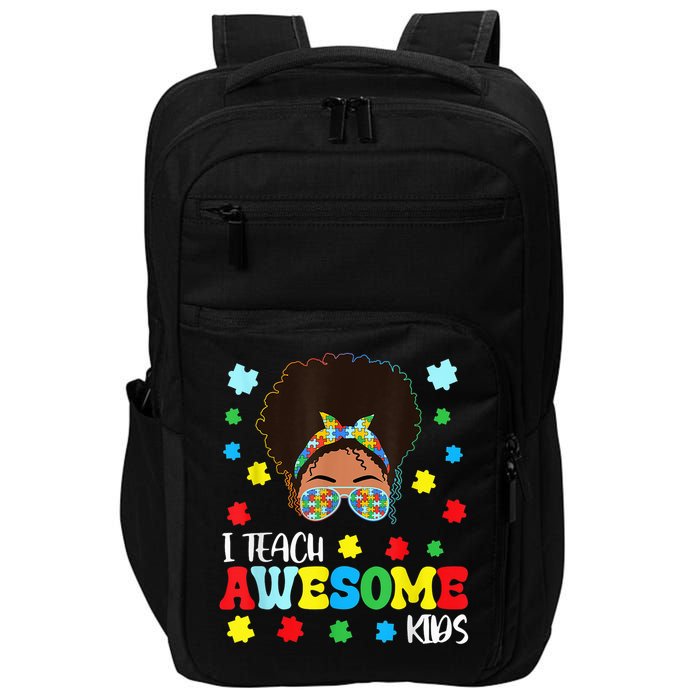 Autism Messy Bun Afro Black Teacher I Teach Awesome Impact Tech Backpack