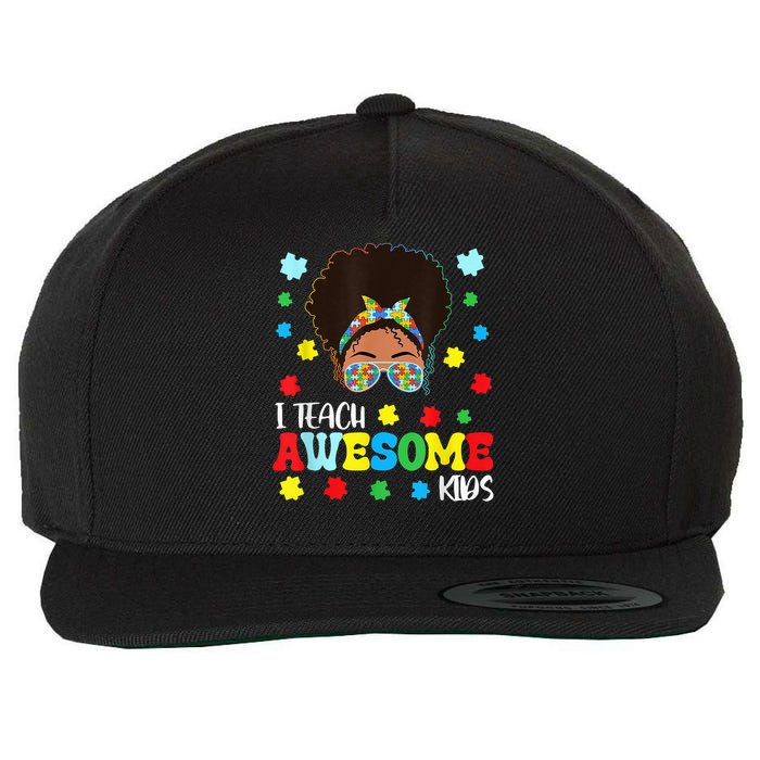 Autism Messy Bun Afro Black Teacher I Teach Awesome Wool Snapback Cap