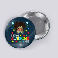 Autism Messy Bun Afro Black Teacher I Teach Awesome Button