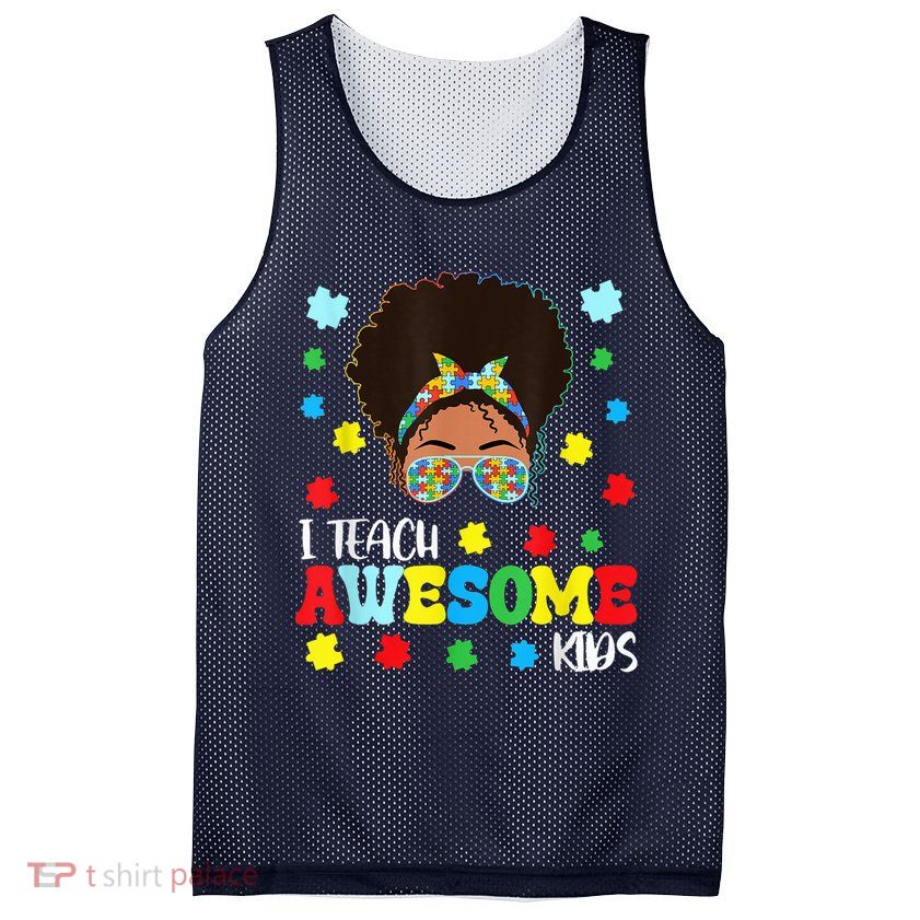 Autism Messy Bun Afro Black Teacher I Teach Awesome Mesh Reversible Basketball Jersey Tank
