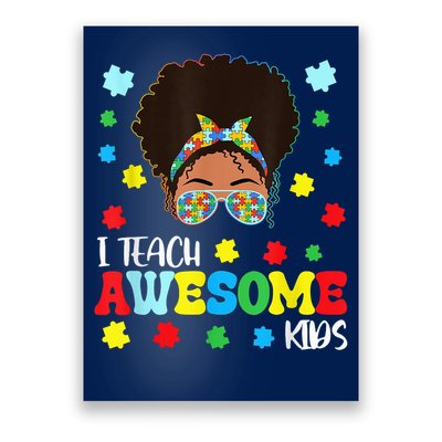 Autism Messy Bun Afro Black Teacher I Teach Awesome Poster