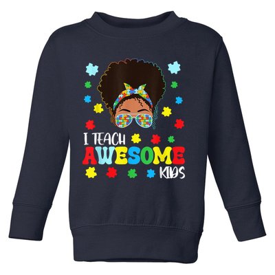 Autism Messy Bun Afro Black Teacher I Teach Awesome Toddler Sweatshirt
