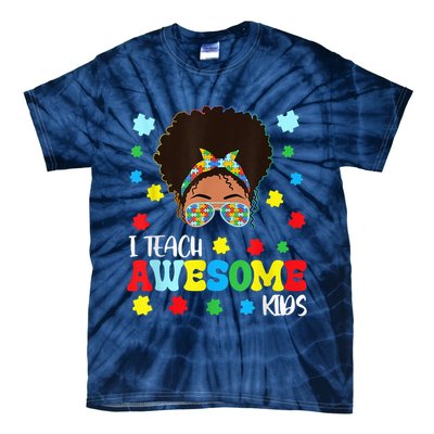 Autism Messy Bun Afro Black Teacher I Teach Awesome Tie-Dye T-Shirt