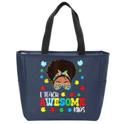Autism Messy Bun Afro Black Teacher I Teach Awesome Zip Tote Bag
