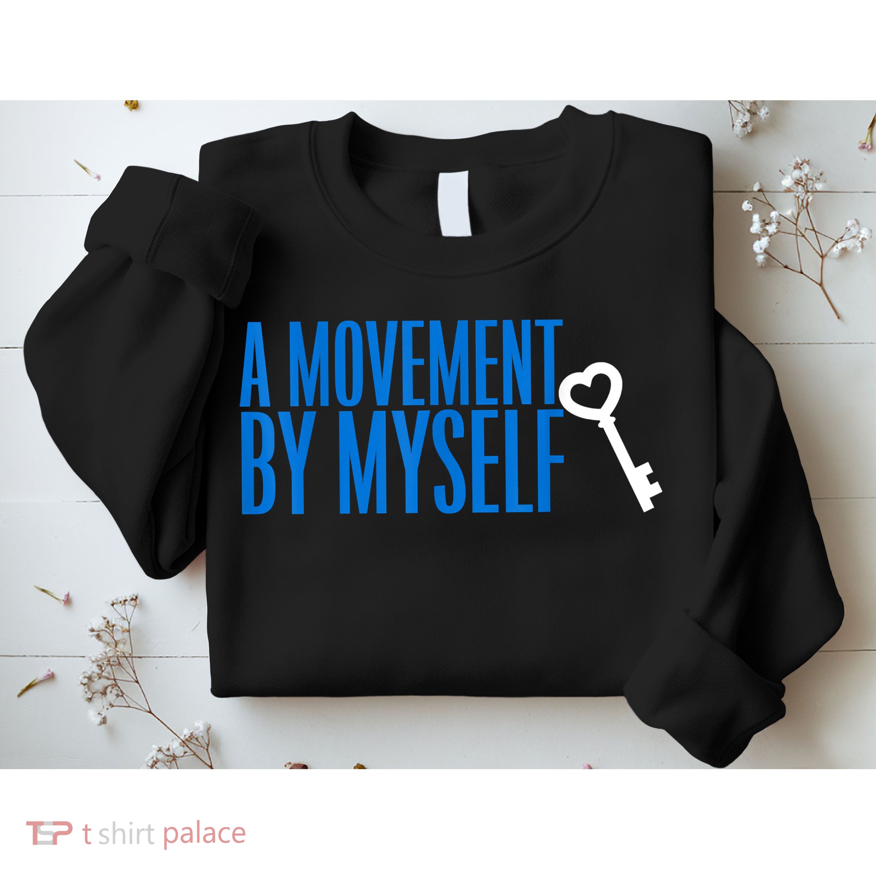 A Movement By Myself Sweatshirt