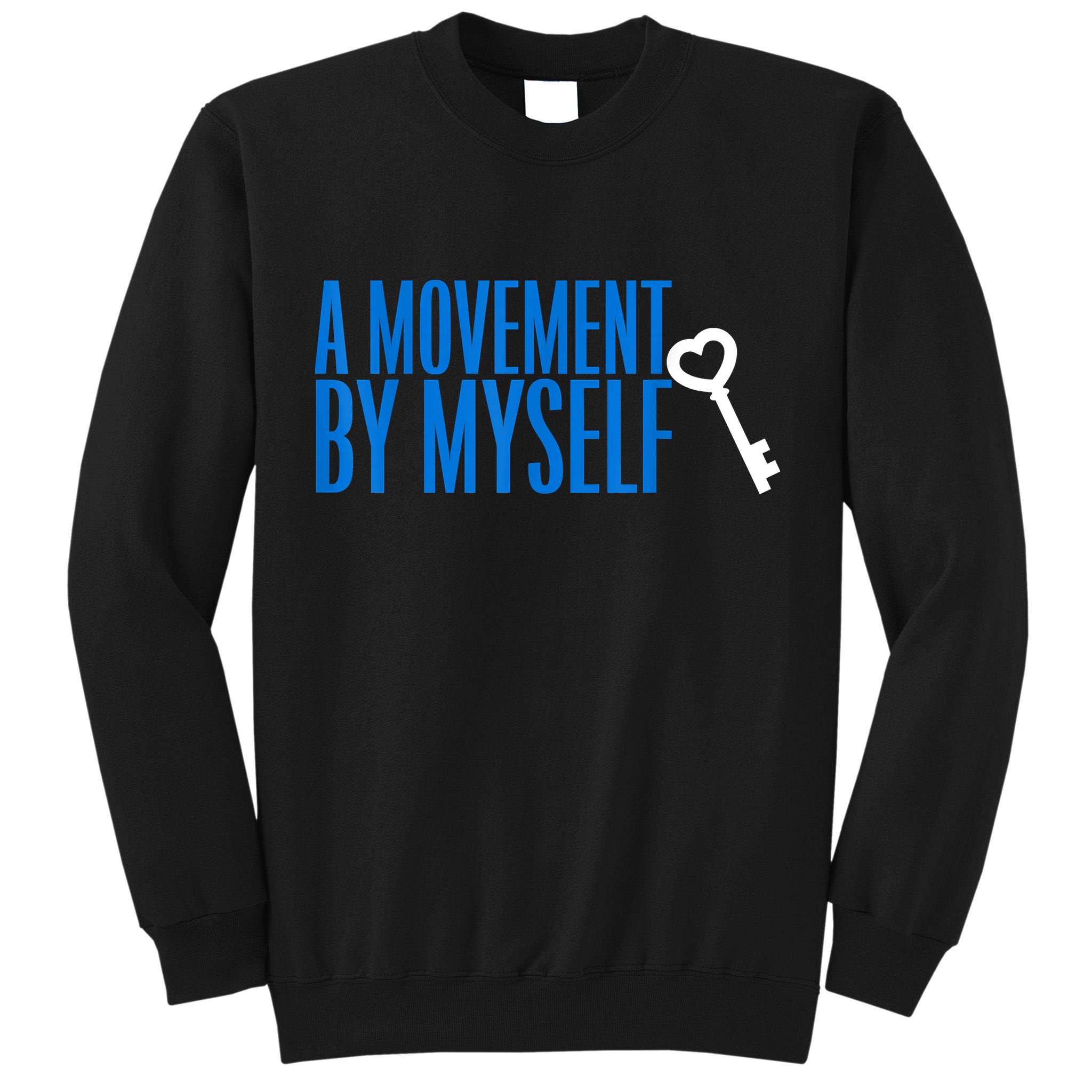 A Movement By Myself Tall Sweatshirt