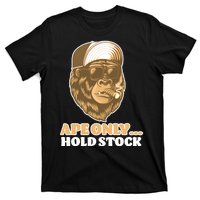 AMC Apes Only Hold The Stock T-Shirt