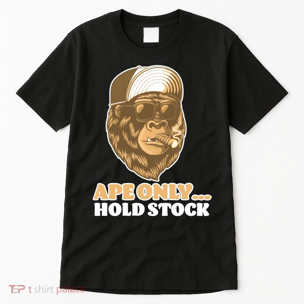 AMC Apes Only Hold The Stock Tall T-Shirt