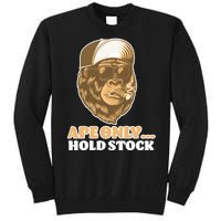 AMC Apes Only Hold The Stock Tall Sweatshirt