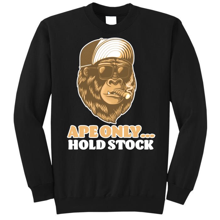 AMC Apes Only Hold The Stock Tall Sweatshirt