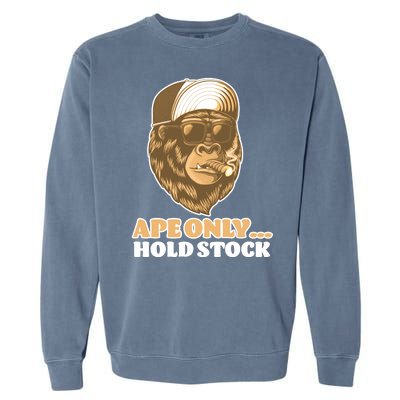 AMC Apes Only Hold The Stock Garment-Dyed Sweatshirt