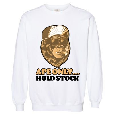 AMC Apes Only Hold The Stock Garment-Dyed Sweatshirt