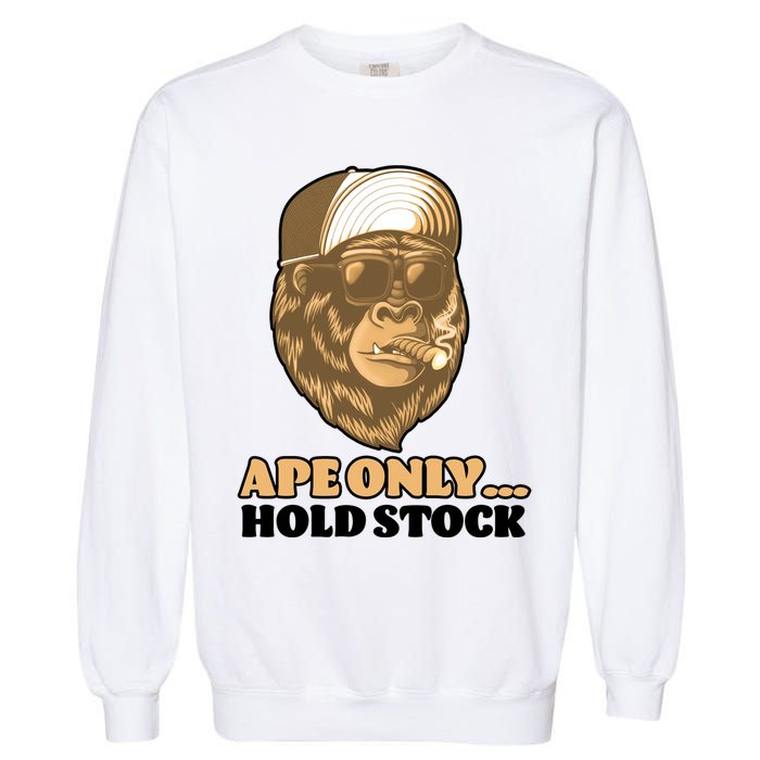 AMC Apes Only Hold The Stock Garment-Dyed Sweatshirt