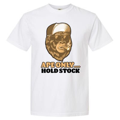 AMC Apes Only Hold The Stock Garment-Dyed Heavyweight T-Shirt