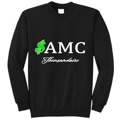 AMC Stocks Symbol Thousandaire  Sweatshirt