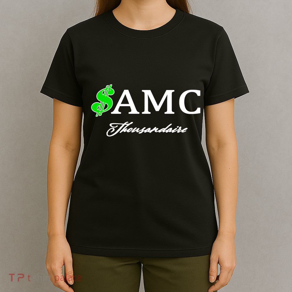 AMC Stocks Symbol Thousandaire  T-Shirt