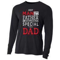 Any Man Can Be A Father But It Takes Someone Special To Be A Dad Cooling Performance Long Sleeve Crew