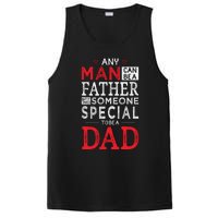 Any Man Can Be A Father But It Takes Someone Special To Be A Dad PosiCharge Competitor Tank