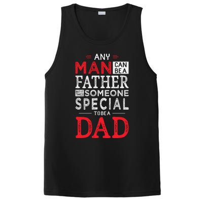 Any Man Can Be A Father But It Takes Someone Special To Be A Dad PosiCharge Competitor Tank