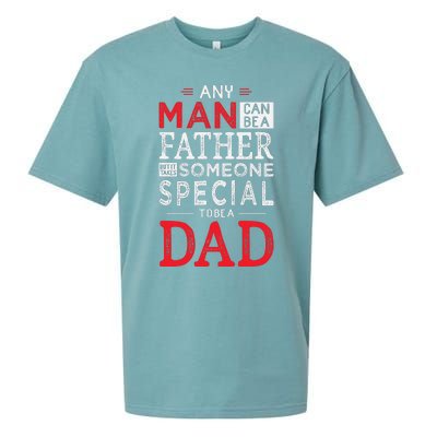 Any Man Can Be A Father But It Takes Someone Special To Be A Dad Sueded Cloud Jersey T-Shirt