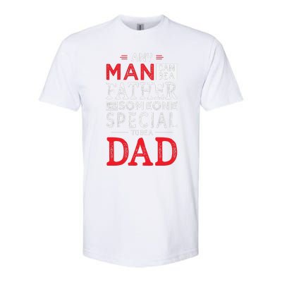 Any Man Can Be A Father But It Takes Someone Special To Be A Dad Softstyle® CVC T-Shirt