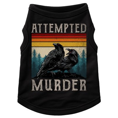 Attempted Murder Crows Doggie Tank