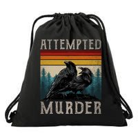 Attempted Murder Crows Drawstring Bag