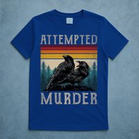 Attempted Murder Crows T-Shirt