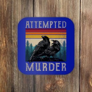 Attempted Murder Crows Coaster