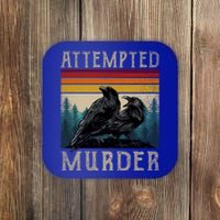 Attempted Murder Crows Coaster