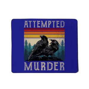 Attempted Murder Crows Mousepad